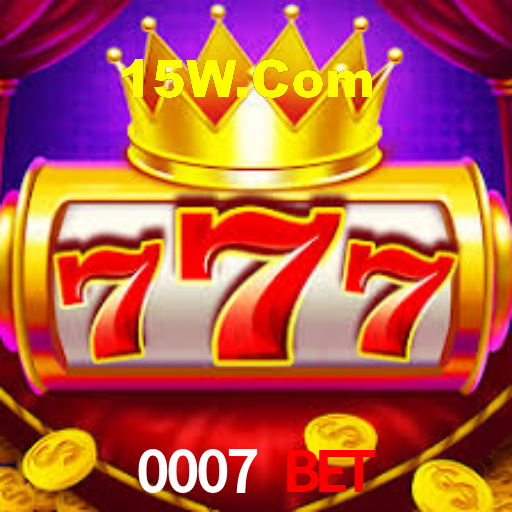 0007 Bet